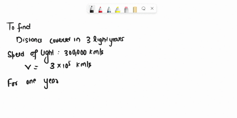 what-is-the-distance-covered-by-3-light-years-the-speed-of-light-is-300-000-kms-and-one-year-is-365-days-please-give-your-answer-in-km-33249