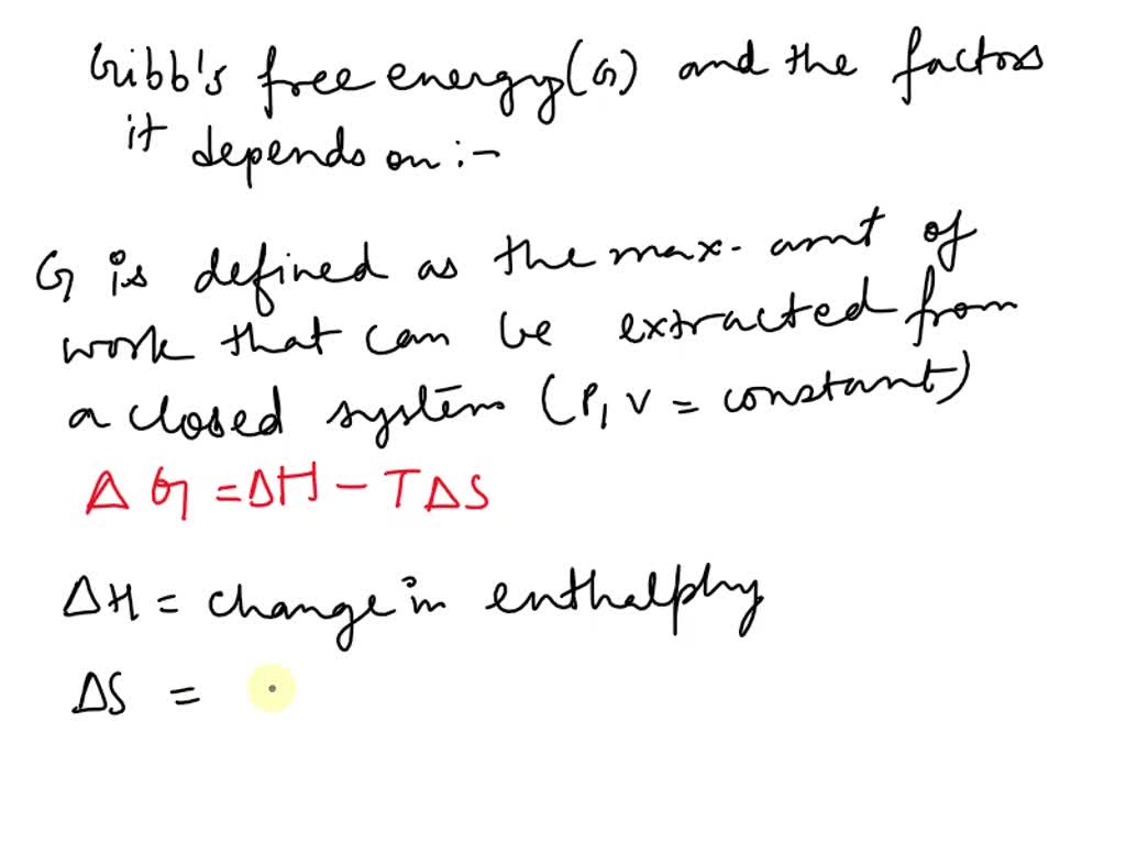 SOLVED What does Gibbs free energy depend on? O A. It depends on the