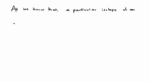 write-the-appropriate-symbol-with-a-z-and-the-element-symbol-for-an-yttrium-isotope-that-has-39-protons-and-50-neutrons-in-its-nucleus-28894