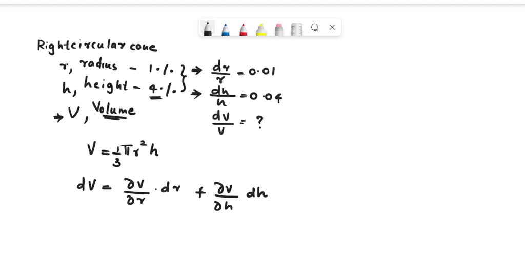 SOLVED: The radius and height of a right circular cone are measured ...