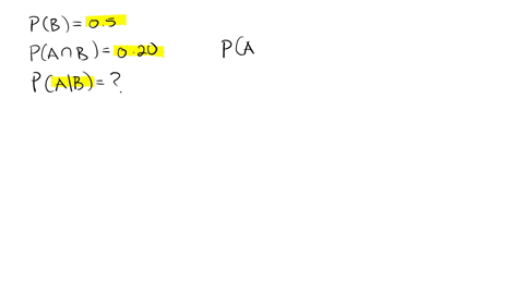 conditional-probabilitygiven-that-pb-050-and-pa-and-b-020-what-must-the-paib-69193
