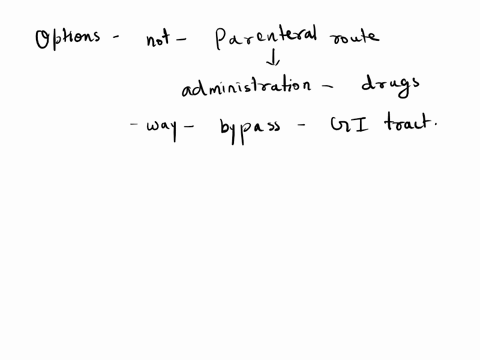 all-of-the-following-are-parenteral-routes-except-a-intramuscular-b-intraosseous-c-sublingual-d-ingestion-68135