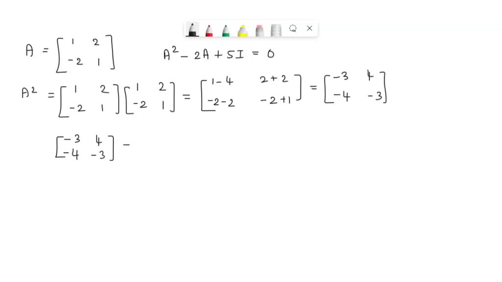 SOLVED: 58. Let A -2 Show that A? 2A + 51 = 0. where / is the identity ...