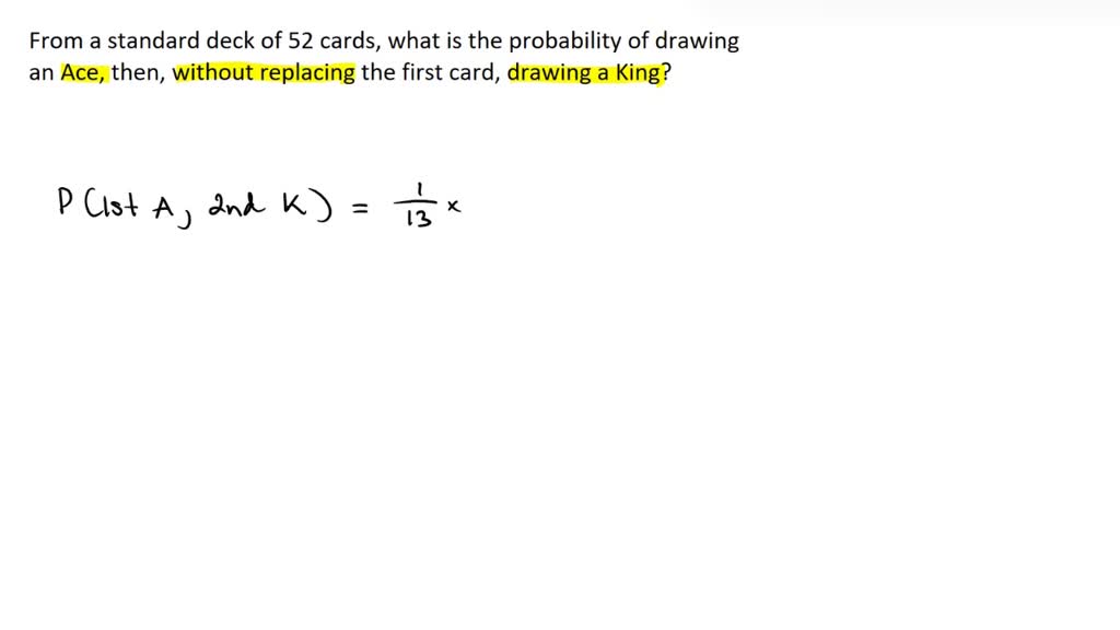 SOLVED From a standard deck of 52 cards, what is the probability of