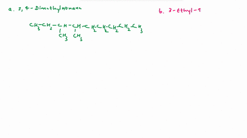 draw-structures-corresponding-to-the-following-iupac-names-a-34-dimethylnonane-b-3-ethyl-44-dimethyl-93176