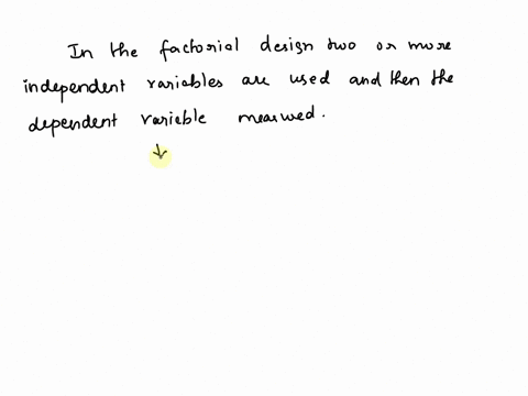 there-are-three-3-specific-situations-in-which-factorial-designs-are-commonly-used-choose-any-two-2-of-these-uses-and-answer-the-following-1-describe-thoroughly-the-1st-use-of-factorial-desi-53192