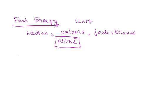 the-food-unit-for-energy-is-the-newton-calorie-joule-kilowatt