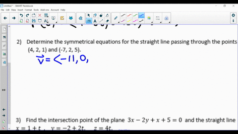 find-the-vector-equation-for-the-straight-line-that-passes-through-4-6-3-and-is-parallel-to-v51-_-10j-2k-determine-the-symmetrical-equations-for-the-straight-line-passing-through-the-points-61875
