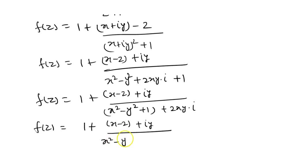 SOLVED: Write f(z) = in the form w = u(x,y)+iv(x,y) 2 +1