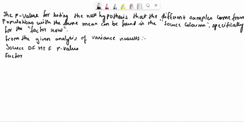 question-19-given-below-are-the-analysis-of-variance-results-from-a-minitab-display-assume-that-you-want-to-use-a-005-significance-level-in-testing-the-null-hypothesis-that-the-different-sam-71866