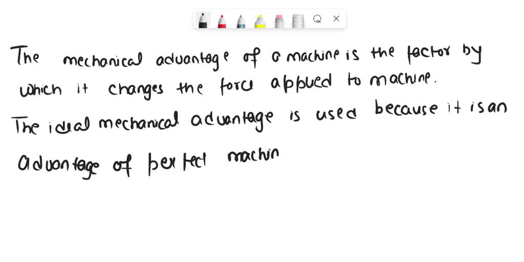 SOLVED Why is ideal mechanical advantage used when calculating the