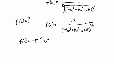 what-is-the-derivative-of-the-function-fx-13root5-4x615x3-x153-first-re-write-the-function-then-use-the-general-power-rule