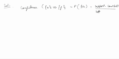 3-40-pts-consider-the-transaction-database-in-the-table-below-tid-items-1-acde-2-adef-3-bcdef-4-bdef-5-bef-6-cde-7-cef-8-def-a-determine-the-confidence-of-the-rules-afandaef-for-the-transact-63578