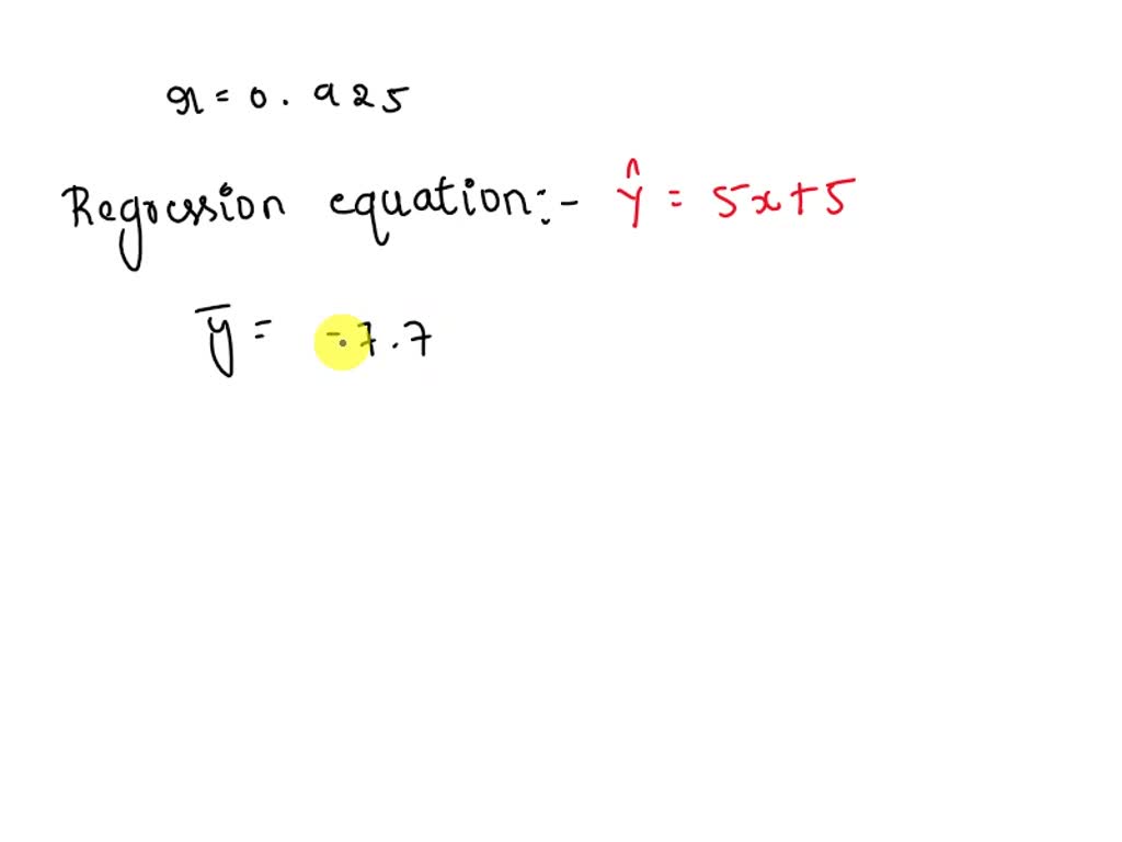 SOLVED Ten pairs of data yield r = 0.925 and the regression equation y