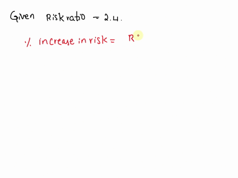 a-risk-ratio-of-240-would-be-interpreted-as-a-340-increase-in-risk-for-a-health-outcome_-true-false-93015