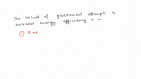 which-of-the-following-is-a-result-of-government-attempts-to-increase-energy-efficiency-a-american-council-for-an-energy-efficient-economy-b-alliance-to-save-energy-c-energy-star-d-all-of-th-52984