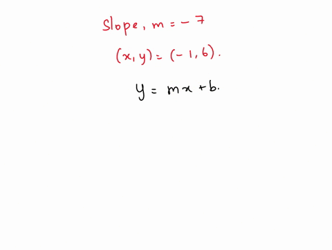 use-the-slope-intercept-form-y-mx-b-find-the-equation-of-the-line-that-contains-the-point-whose-coordinates-are-1-6-and-has-slope-7-68039