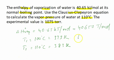 enthalpy-of-vaporization-of-water-is-4065-kj-mol-at-its-normal-bodling-the-molar-usc-the-clausius-clapeyron-cquation-to-calculatc-thc-vapor-pressure-of-water-at-point-ti0c-the-experimcntal-v-62655