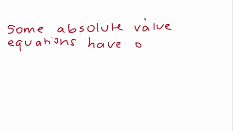 explain-why-some-absolute-value-equations-have-one-solution-06135
