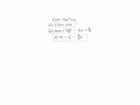 average-cost-a-cost-function-is-given-by-cx-5x2-2-a-find-the-marginal-cost-function-b-find-the-derivative-of-the-average-cost-function-hint-the-average-cost-function-is-cxcxx-c-find-the-marg-23761