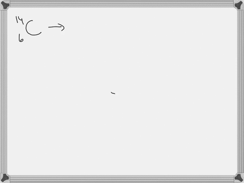 write-a-balanced-nuclear-equation-for-the-decay-of-each-of-the-following-carbon-14-undergoing-beta-decay-55206
