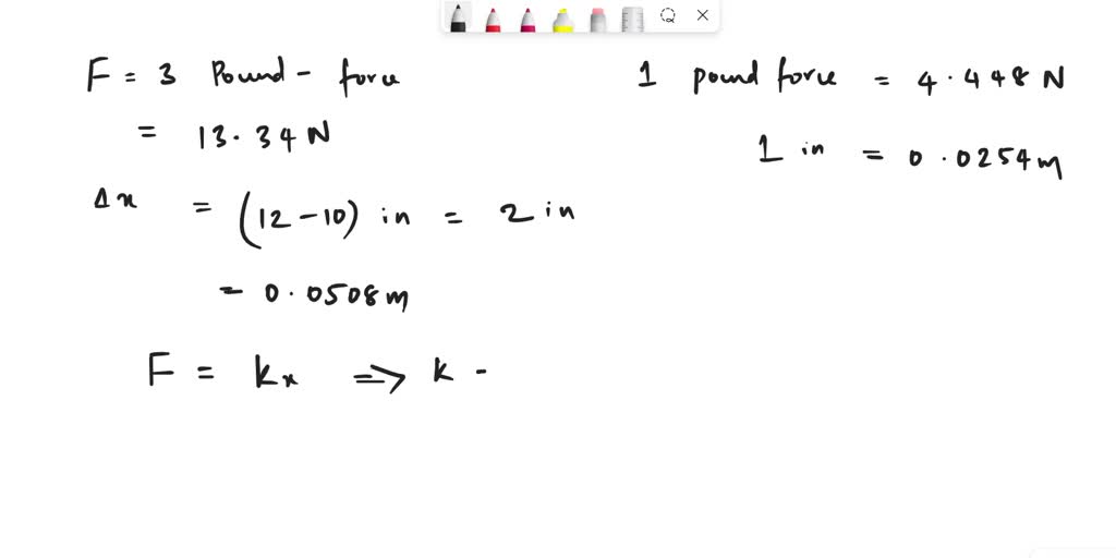 SOLVED: A spring has a rest length of 12 inches spring and the spring ...
