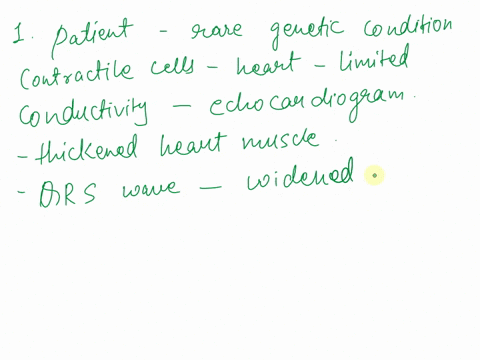 1-a-patient-comes-to-the-hospital-imaging-lab-where-you-work-the-patient-suffers-from-a-rare-genetic-condition-in-which-the-contractile-cells-of-her-heart-have-limited-conductivity-what-woul-91646
