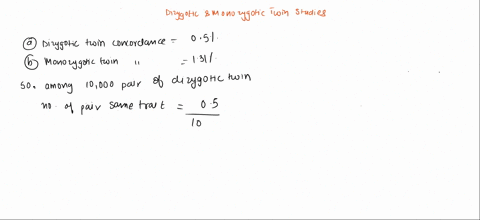 a-study-of-a-specific-human-disease-in-several-thousand-pairs-of-twins-results-in-the-following-concordance-values-for-dizygotic-twins-05-concordance-for-monozygotic-twins-131-concordance-1a-78215