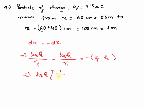a-particle-of-charge-75-uc-is-released-from-rest-at-the-point-x-60-cm-on-an-x-axis-the-particle-begins-to-move-due-to-the-presenceof-a-charge-q-that-remains-fixed-at-the-origin-what-is-the-k-43961