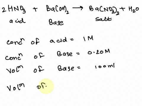 a-10-m-solution-of-hno3-was-used-to-neutralize-1000-ml-of-020-m-baoh2-b-how-many-ml-of-10-m-hno3-are-needed-to-neutralize-1000-ml-of-020-m-baoh2-03606