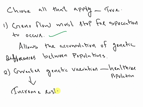 choose-all-that-apply-gene-flow-must-stop-for-speciation-to-occur-greater-genetic-variation-will-lead-to-a-healthier-population-genetic-drift-will-have-a-larger-impact-on-larger-populations-86094