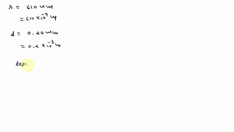 dight-of-wavelength-610-nm-is-incident-on-a-slit-of-width-020-pattern-is-produced-on-a-screen-that-is-15-mm-and-a-diffraction-from-the-third-dark-the-slit-what-is-the-distance-of-fringe-from-07995