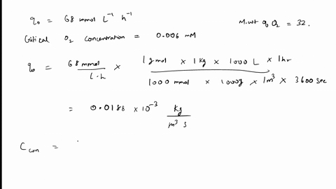 a-genetically-engineered-strain-of-yeast-is-cultured-in-a-bioreactor-at-3oc-for-production-of-heterologous-protein-the-oxygen-requirement-is-68-mmolith-the-critical-oxygen-concentration-is-0-79832