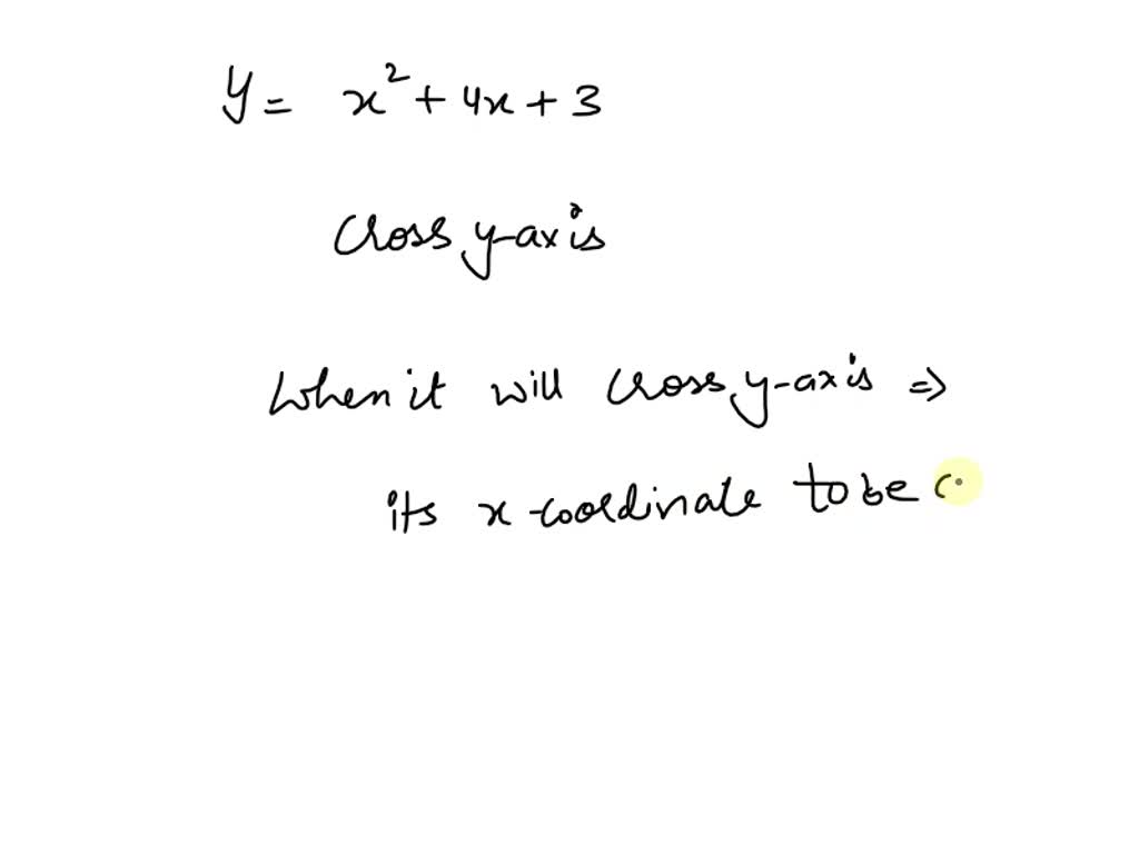 solved-where-does-the-polynomial-y-x-2-4x-3-cross-the-y-axis