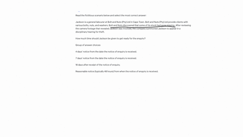 read-the-fictitious-scenario-below-and-select-the-most-correct-answer-jackson-is-a-general-labourer-at-bolt-and-nuts-pty-ltd-in-cape-town-bolt-and-nuts-pty-ltd-provide-clients-with-various-bolts-nuts