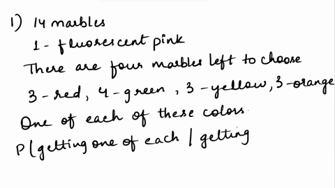 use-the-counting-technlques-from-the-last-chapter-bag-contalns-two-lhree-ralriclor-finc-che-probabilily-ol-rie-indicalled-everil-marbles-_-four-green-ones-one-fluorescent-plnk-one_-three-yel-49014