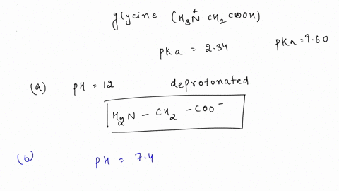 8-the-amino-acid-glycine-hznch2co2h-has-two-acidic-hydrogens-one-with-pka-234-and-the-other-with-pka-960-draw-the-structure-of-the-amino-acid-that-predominates-b-at-physiological-ph-ph-74-in-94954