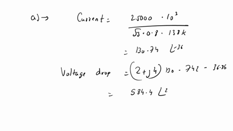 421-a-138-kv-three-phase-short-transmission-line-has-a-per-phase-impedance-of-2-j4-if-the-line-supplies-a-25-mw-load-at-08-power-factor-lagging-calculate-a-the-efficiency-of-transmission-and-40353