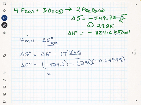 for-the-oxidation-of-iron-to-form-ironiii-oxide-4fes-3o2g-2fe2o3s-s-54973-jk-at-298-k-the-enthalpy-of-formation-of-fe2o3s-is-8242-kjmol-what-is-the-standard-change-in-gibbs-free-energy-for-t-56178