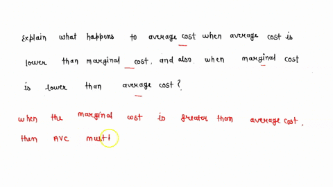 explain-what-happens-to-average-cost-when-average-cost-is-greater-than-marginal-cost-and-also-when-marginal-cost-is-greater-than-average-cost-34906