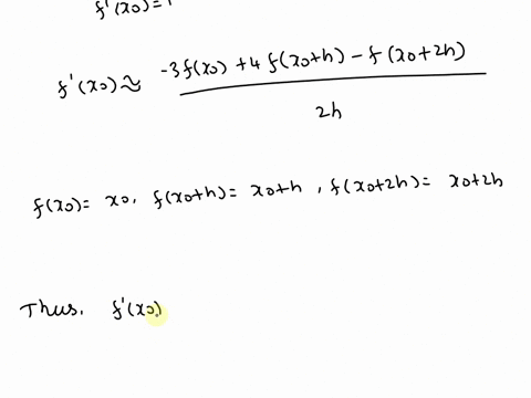 6-verify-that-each-ofthe-following-difference-approximations-for-the-first-derivative-provides-the-the-derivative-regardless-of-h-for-exact-value-of-functions-kkx-1-klx-x-and-fr-lx-k-r-but-n-03761