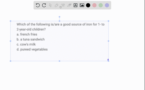 which-of-the-following-isare-a-good-source-of-iron-for-1-to-2-year-old-children-a-french-fries-b-a-tuna-sandwich-c-cows-milk-d-pureed-vegetables-57237