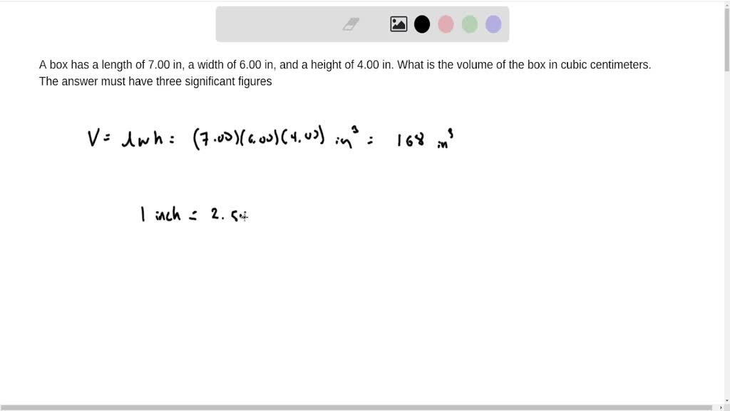 SOLVED A box has a length of 7.00 in, a width of 6.00 in, and a height