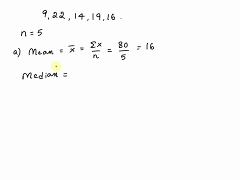 consider-a-sample-with-data-values-of-9-22-14-19-and-16-acompute-the-mean-and-median-mean-median-bconsider-a-sample-with-data-values-9-22-14-19-16-and-14-how-would-you-expect-the-mean-and-me-24195