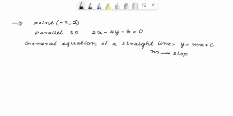 find-the-equation-of-the-line-that-passes-through-the-point-2-2-and-is-parallel-to-the-line-2x-4y-8-0-21568