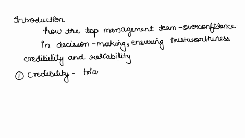 you-are-part-of-a-team-of-researchers-embarking-on-a-qualitative-study-meant-to-unravel-how-the-top-management-team-at-your-place-of-work-avoid-overconfidence-in-decision-making-required-critically-di
