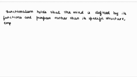 which-of-the-following-positions-is-functionalism-afunctionalism-is-the-view-that-the-mind-is-an-entity-defined-only-by-its-structure-bfunctionalism-is-the-view-that-the-mind-is-an-entity-de-89186