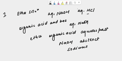 what-would-happen-if-you-first-extracted-the-ether-solution-of-the-mixture-of-an-organic-acid-and-base-with-aqueous-naoh-solution-instead-of-aqueous-hcl-would-this-make-any-difference-in-the-38206