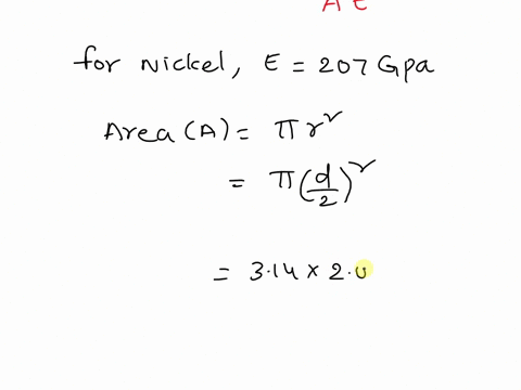 q2consider-a-cylindrical-nickel-wire-20-mm-008-in-in-diameter-and-3xl0-mm-1200-in-long-calculate-its-elongation-when-a-load-of-300-n-67-lb-is-applied-assume-that-the-deformation-is-totally-e-23076