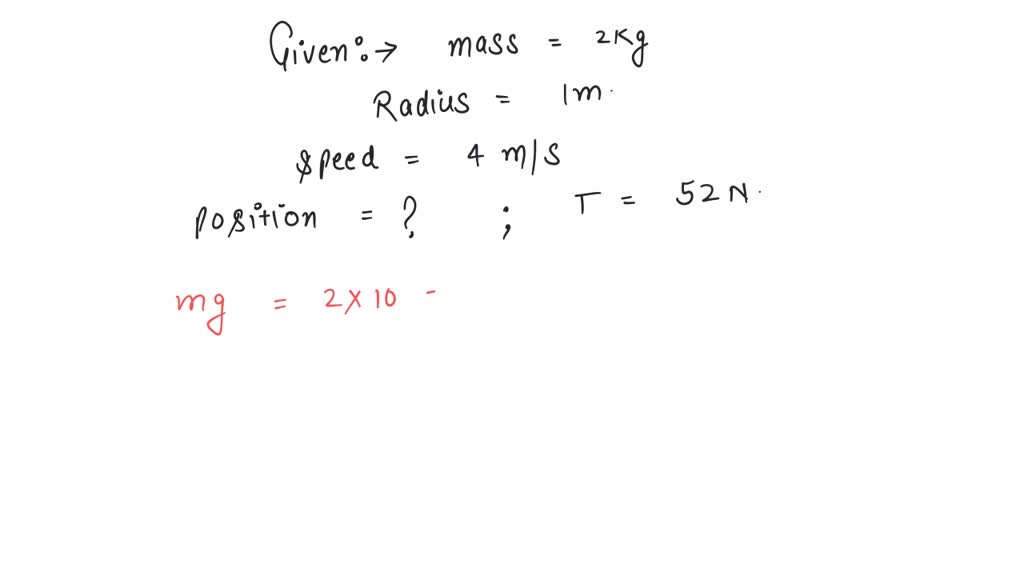 SOLVED: A 2 kg stone at the end of a string 1 m long is whirled in a ...